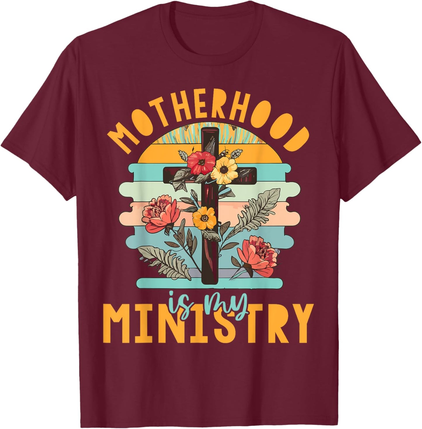 Groovy Retro Floral Motherhood Is My Ministry T-Shirt - T-Shirt | Maroon