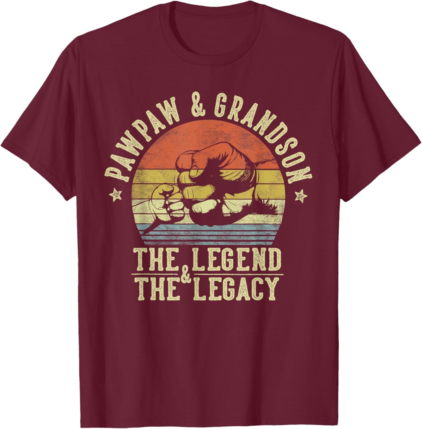 Pawpaw Gifts From Grandson For Birthday Pawpaw and Grandson The Legend And The Legacy Gifts Pawpaw T-Shirt - T-Shirt | Maroon