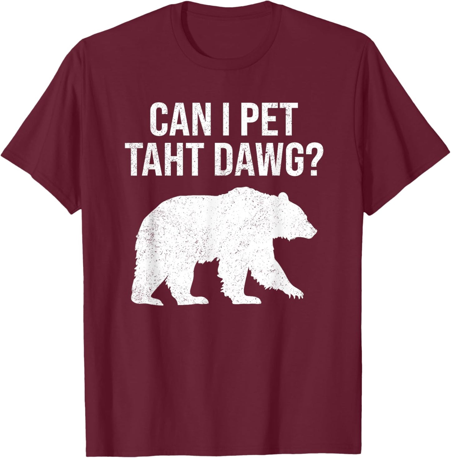 Can I Pet That Dog Funny Dawg Meme Funny Dog T-Shirt - T-Shirt | Maroon