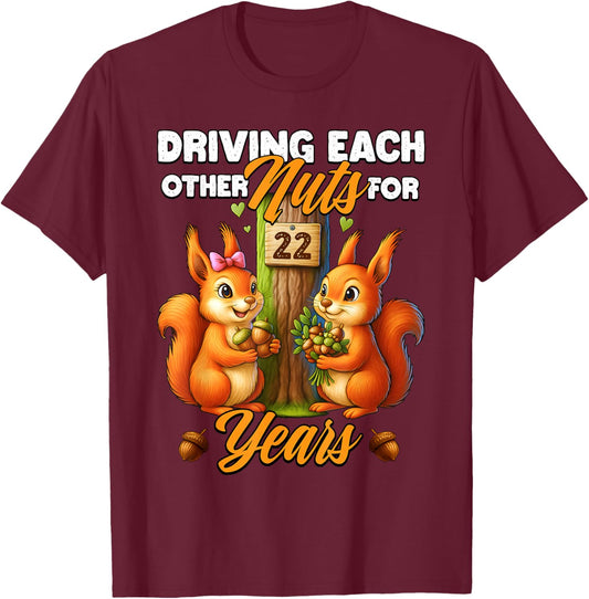 22nd Wedding Anniversary Driving Each Other Nuts 22 Years T-Shirt - T-Shirt | Maroon