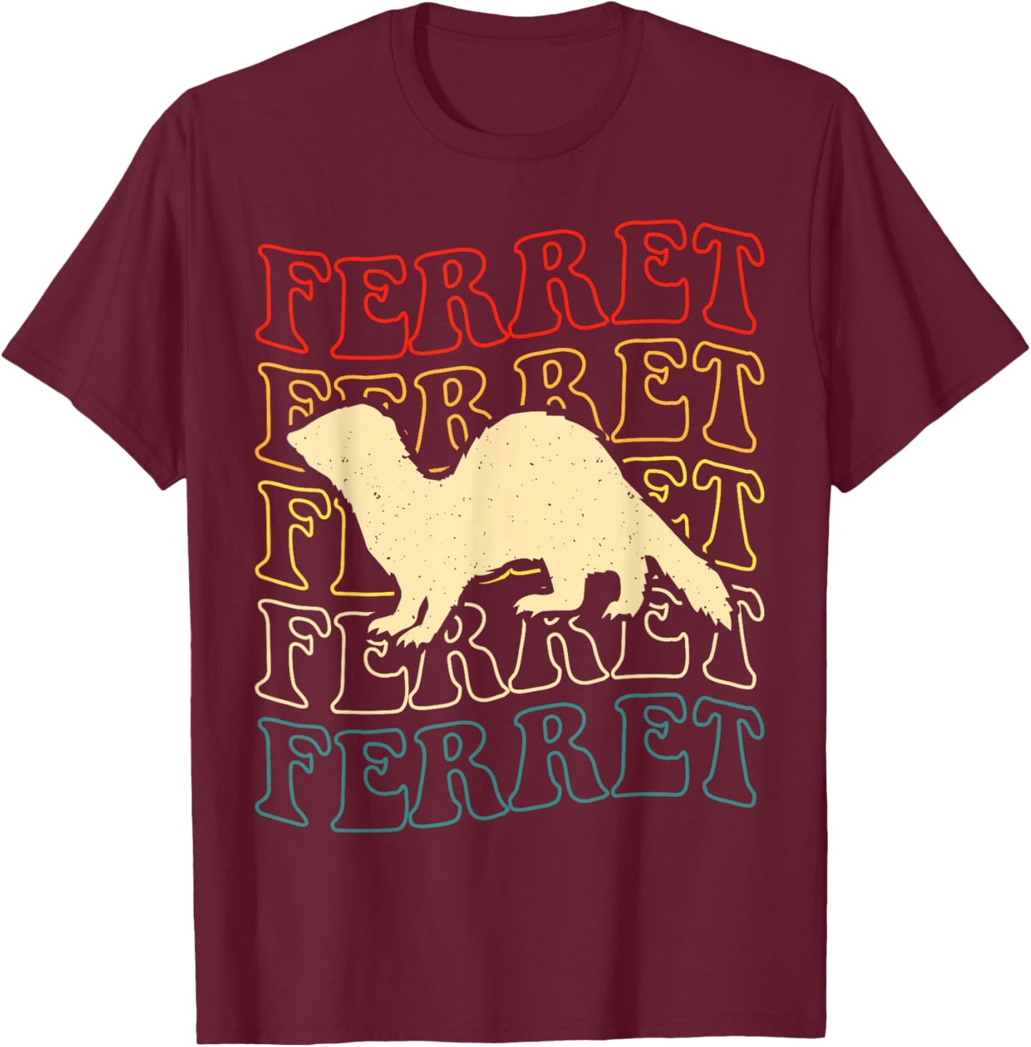 Ferret Ferret Ferret T-Shirt - T-Shirt | Maroon