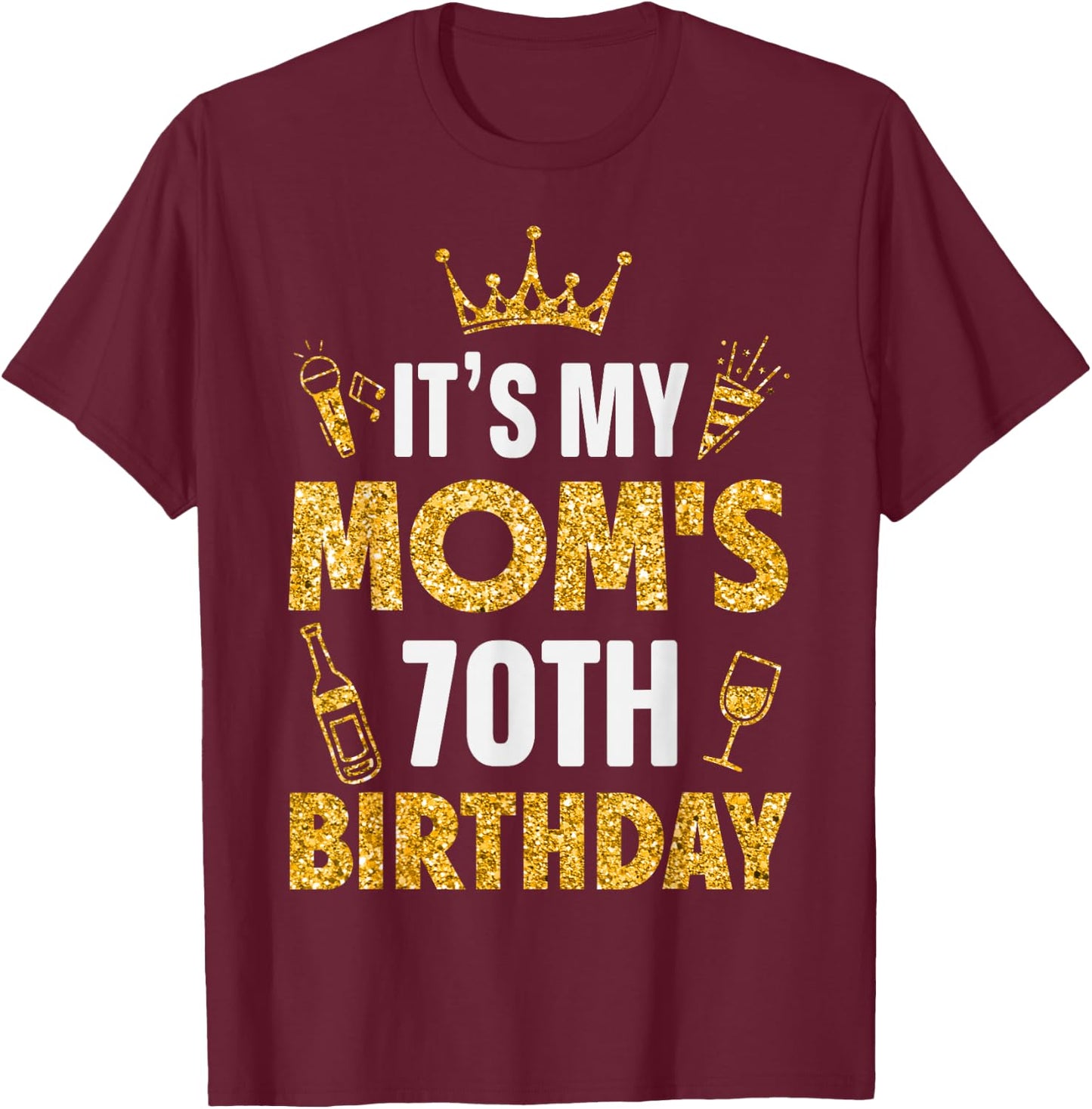 Mother Mommy It's My Mom's 70th Birthday 1955 70 Years Old T-Shirt - T-Shirt | Maroon