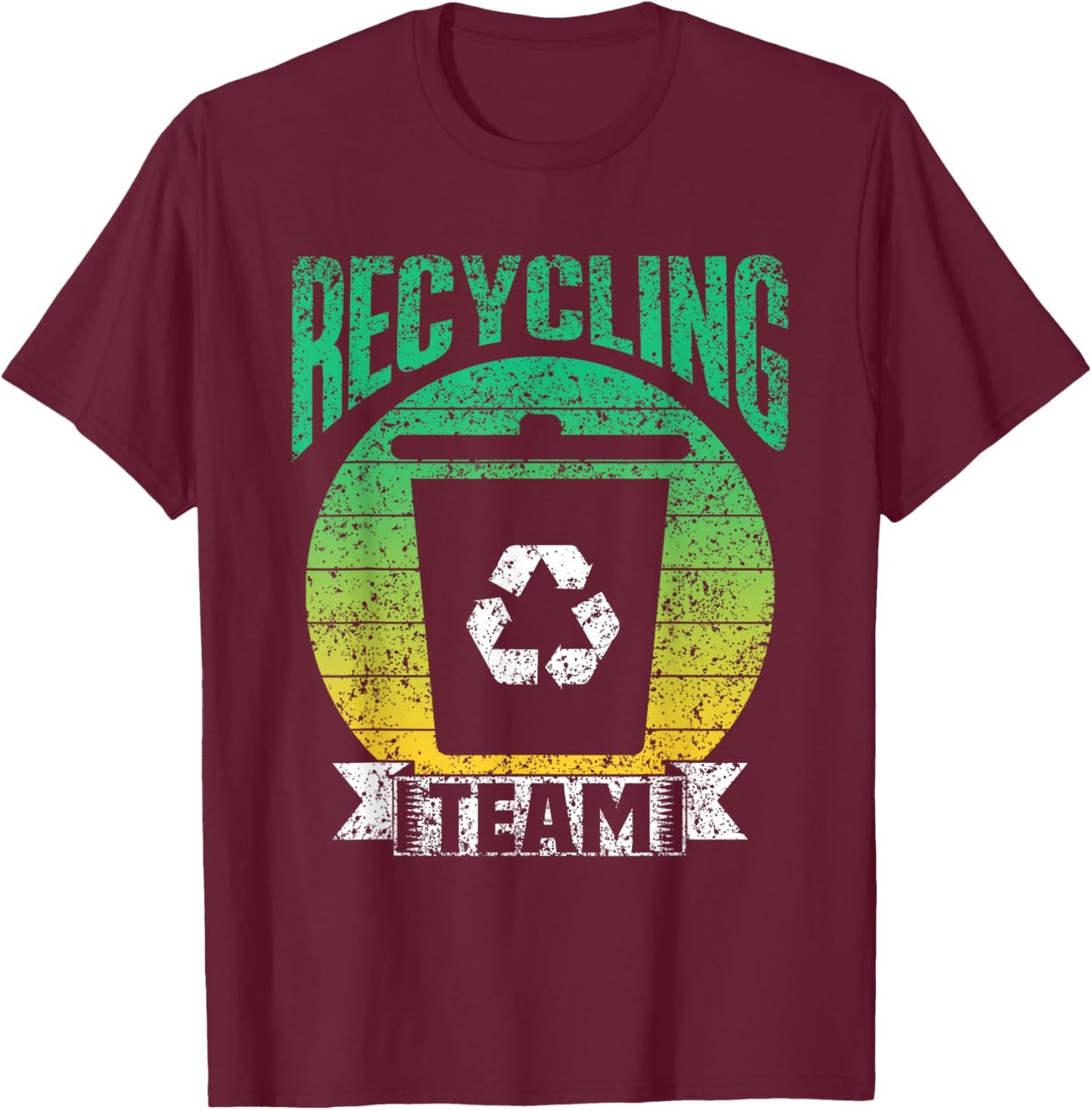 Recycling Team Trash Recycle Earth Day Environment T-Shirt - T-Shirt | Maroon