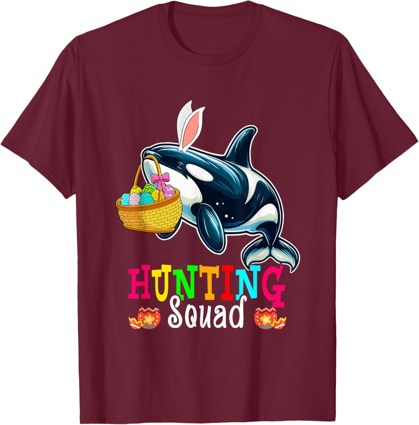 Hunting Squad Easter Bunny Orca Hunting Eggs Basket T-Shirt - T-Shirt | Maroon