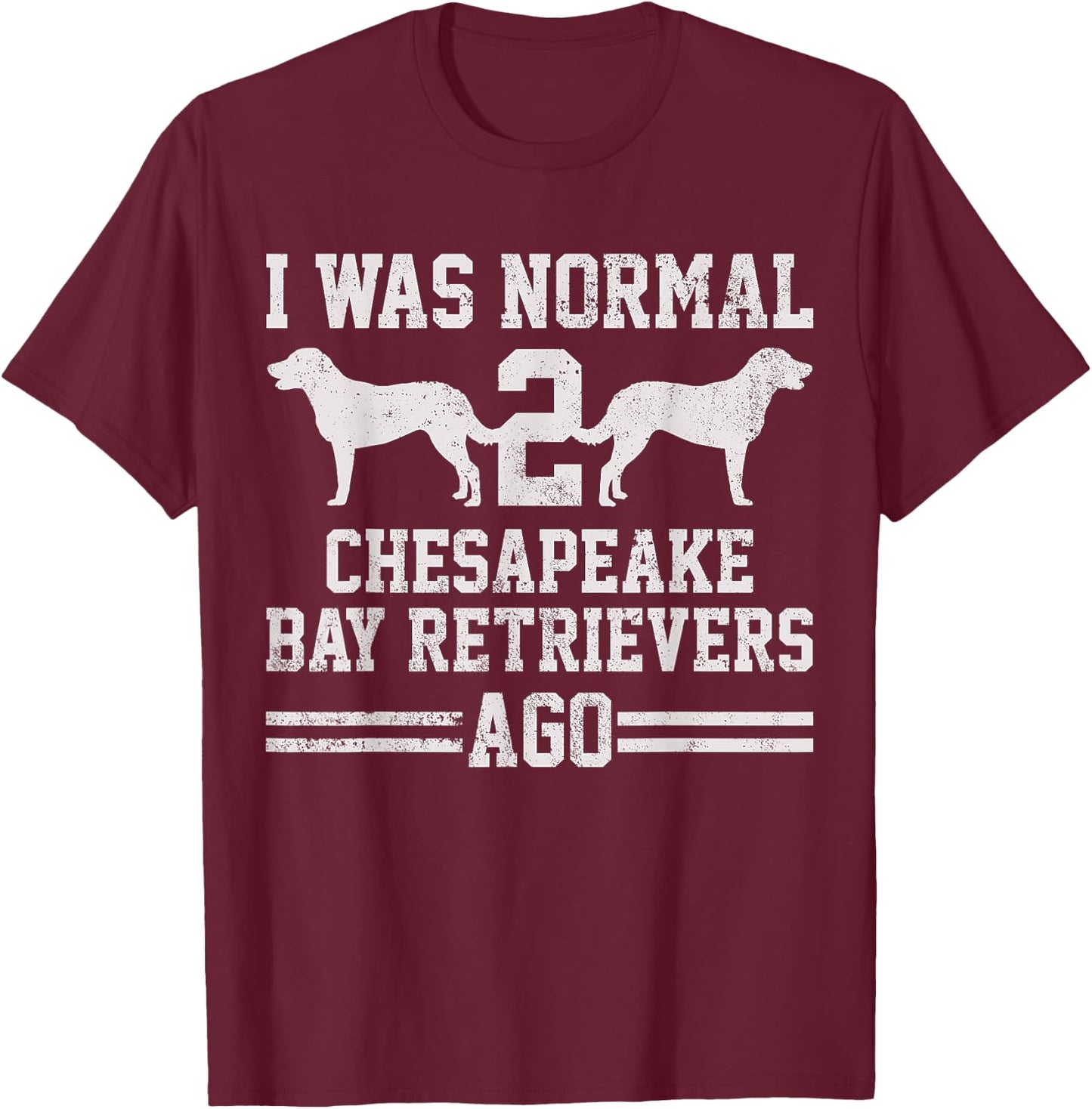 Chesapeake Bay Retriever Owner T-Shirt - T-Shirt | Maroon