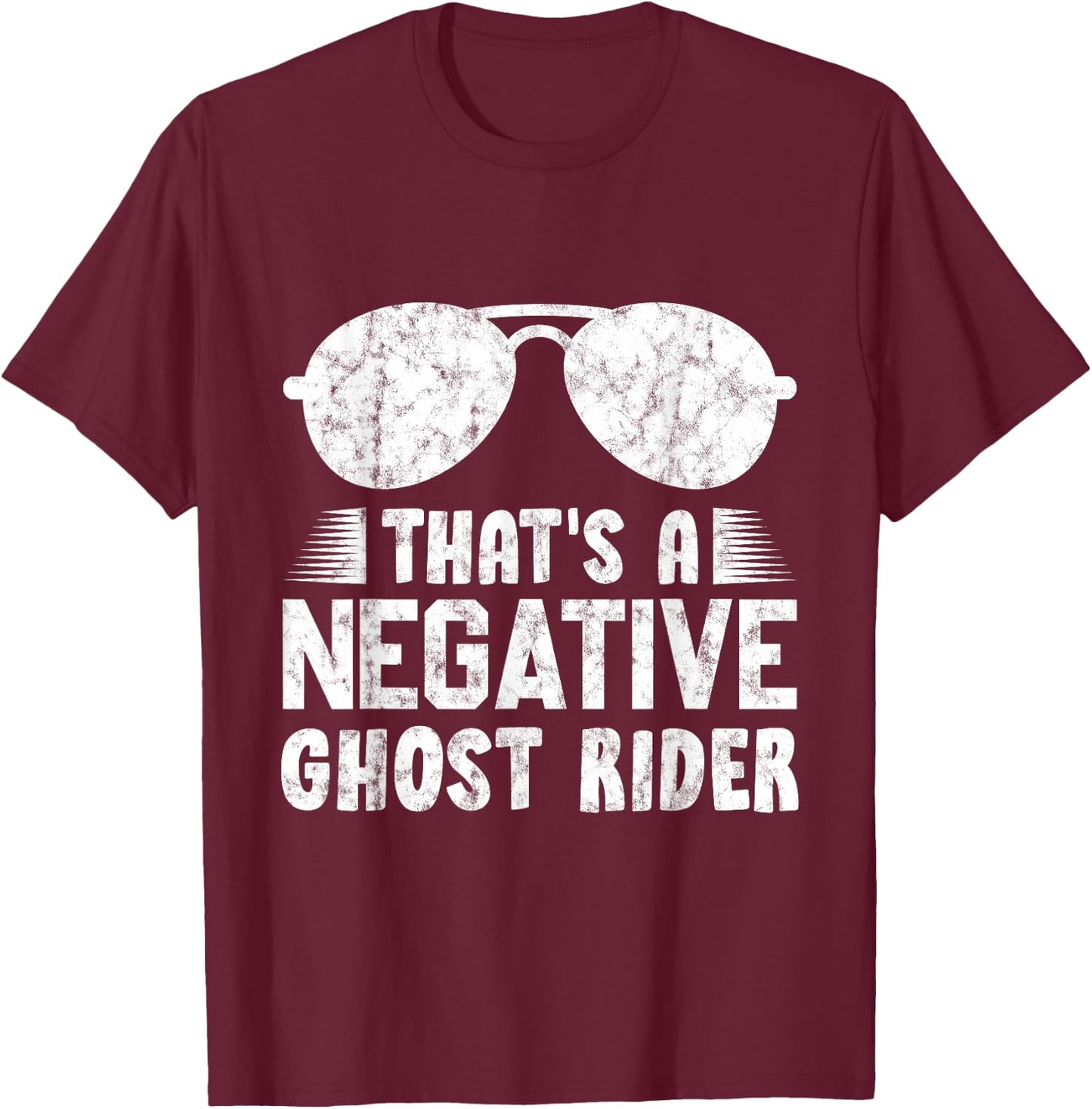 That's A Negative Ghost Rider Pun Gift Movie Lover T-Shirt - T-Shirt | Maroon