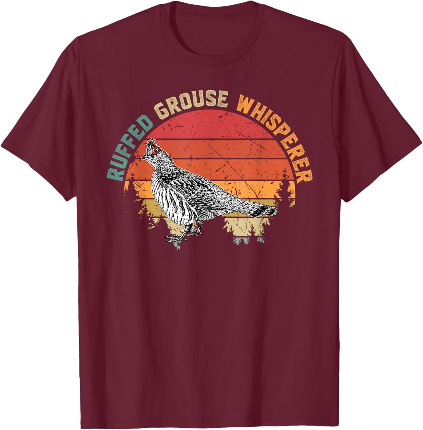 Ruffed Grouse Whisperer Funny Ruffed Grouse gift T-Shirt - T-Shirt | Maroon