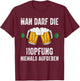 Man darf die Hopfung niemals aufgeben lustige Bier Spruch T-Shirt - T-Shirt | Maroon