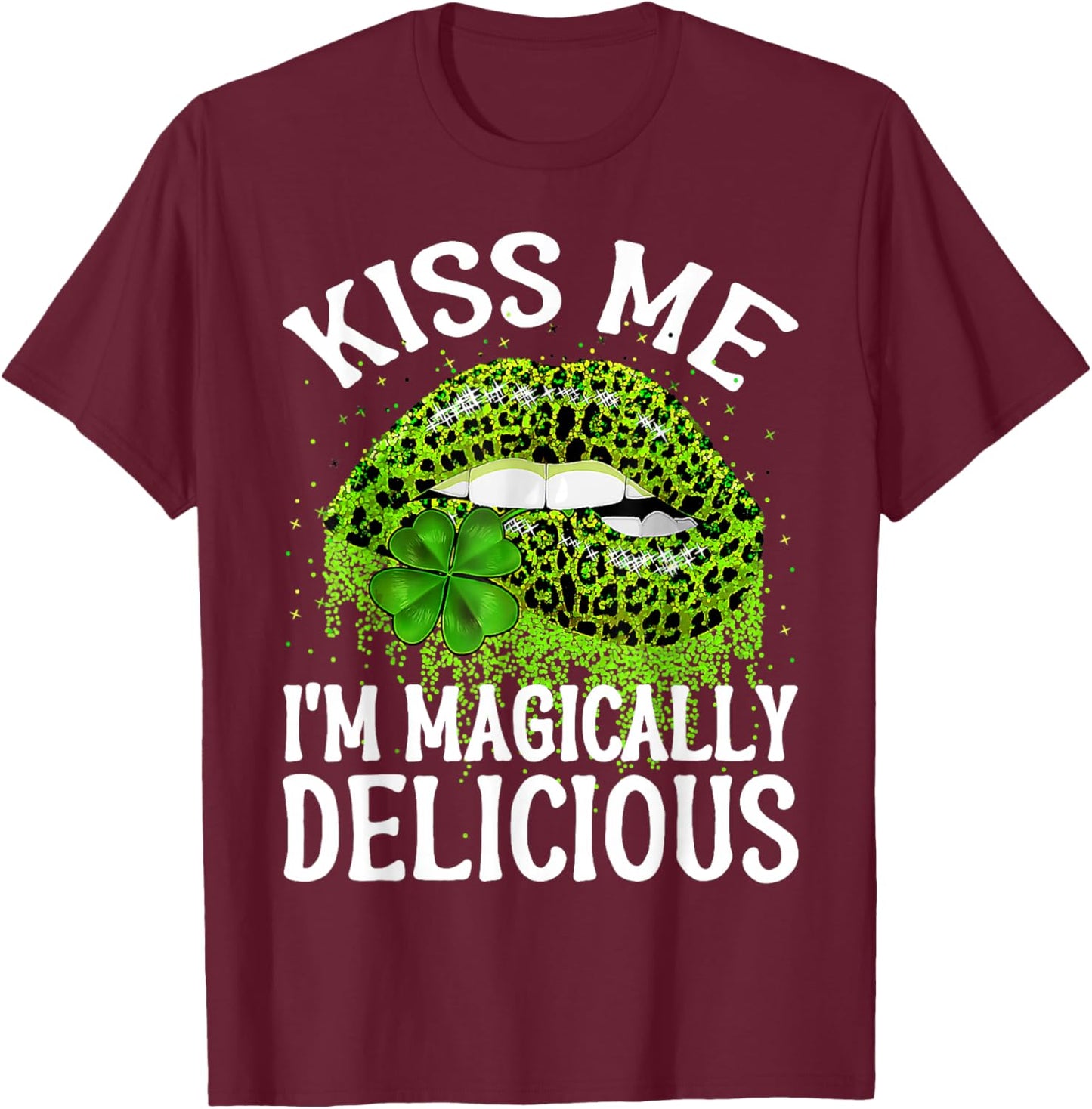 Kiss Me I'm Magically Delicious St Patrick's Day Lip Leopard T-Shirt - T-Shirt | Maroon