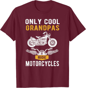 Only cool Grandpas ride motorcycles | a biker and grandpa T-Shirt - T-Shirt | Maroon