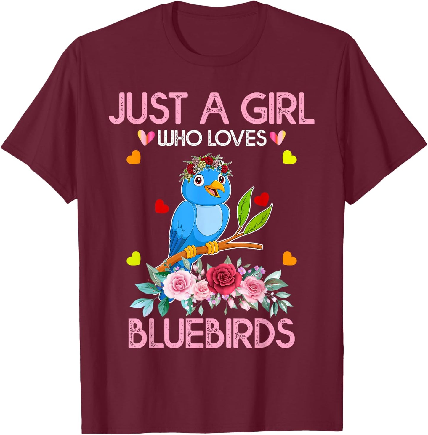 Bluebird Kids, Just A Girl Who Loves Bluebirds T-Shirt - T-Shirt | Maroon