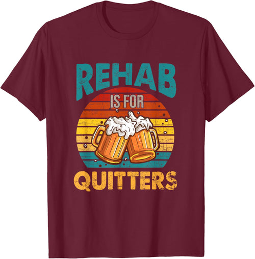 Rehab Is For Quitters Funny Rehabilition Wine Beer Lovers