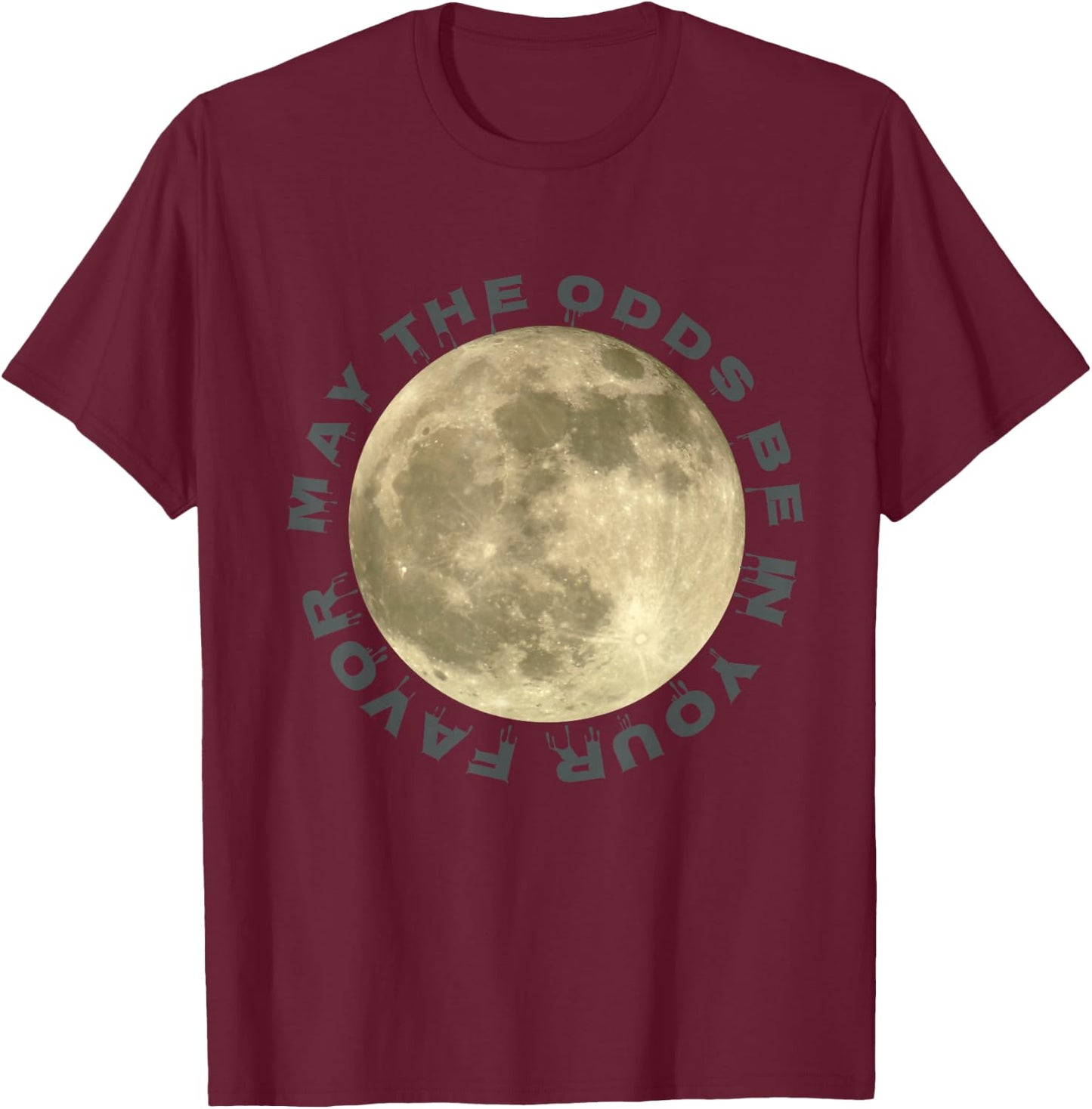 Full-Moon May the Odds be in Your Favor Night Shift Nurse T-Shirt - T-Shirt | Maroon