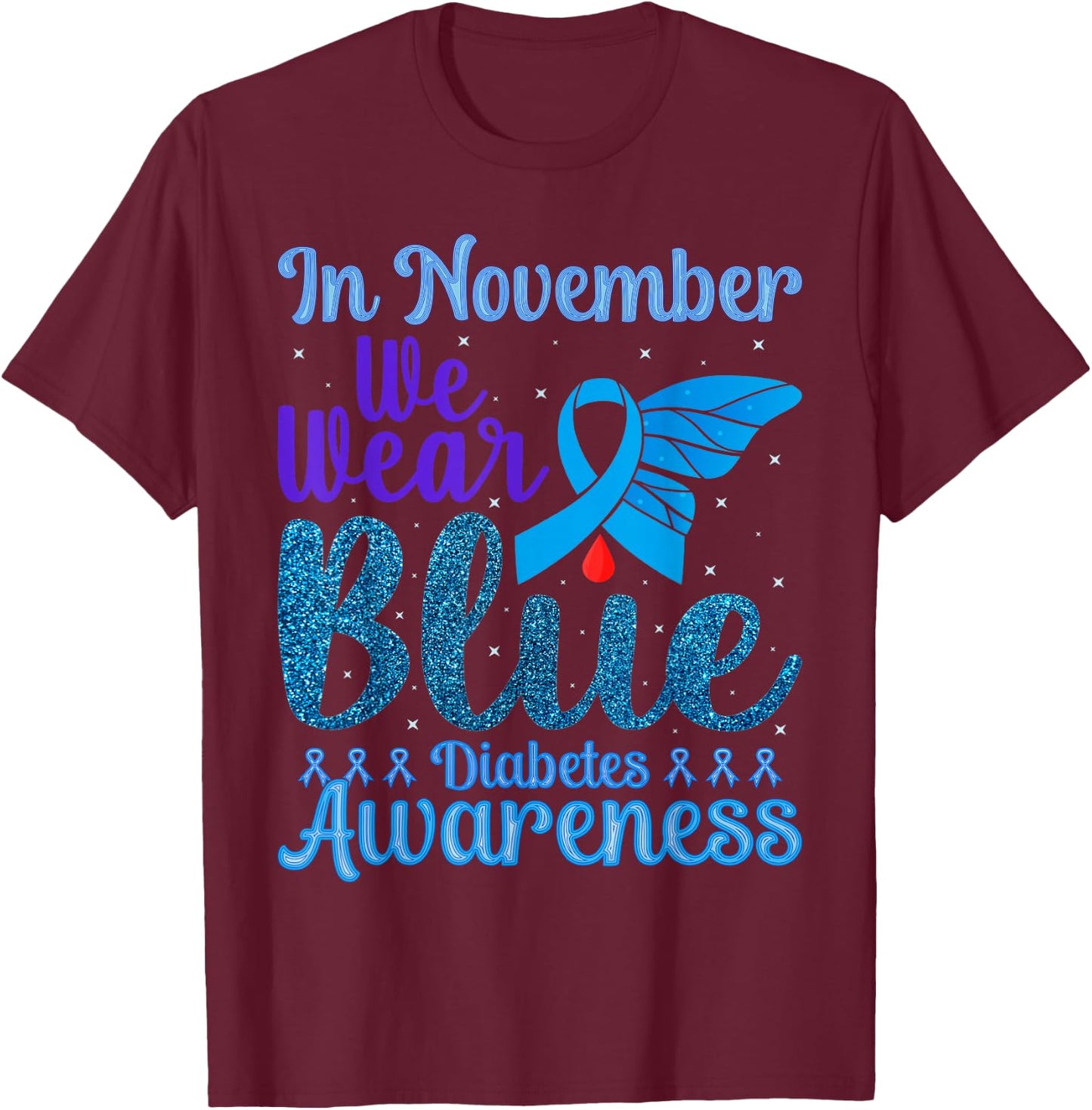 Diabetes Awareness In November We Wear Blue T-Shirt - T-Shirt | Maroon