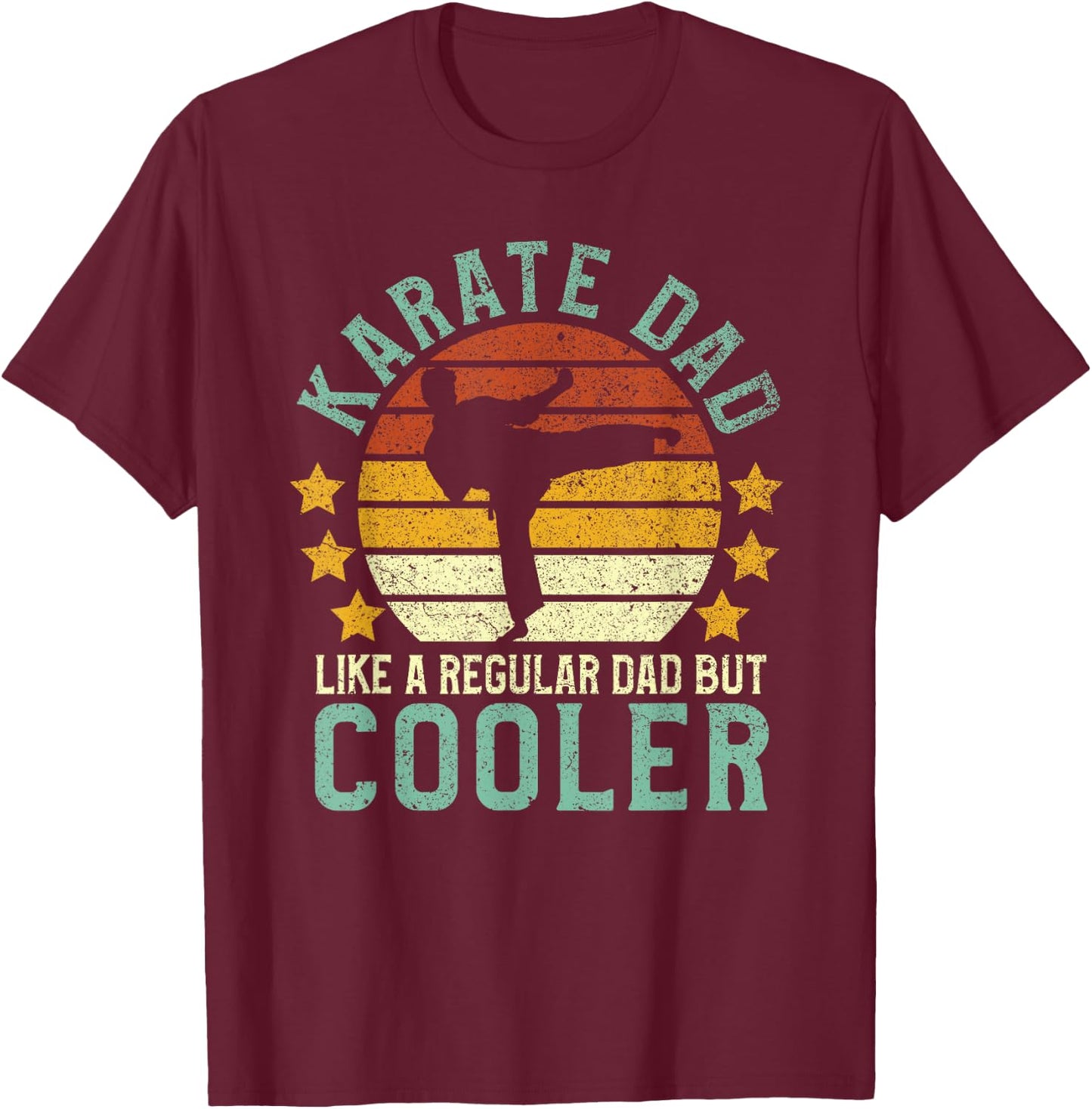 Karate Dad | Funny Martial Arts Karateka Father Gift T-Shirt - T-Shirt | Maroon
