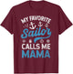 My Favorite Sailor Calls Me Mama Sailing Mom Mother’s Day T-Shirt - T-Shirt | Maroon