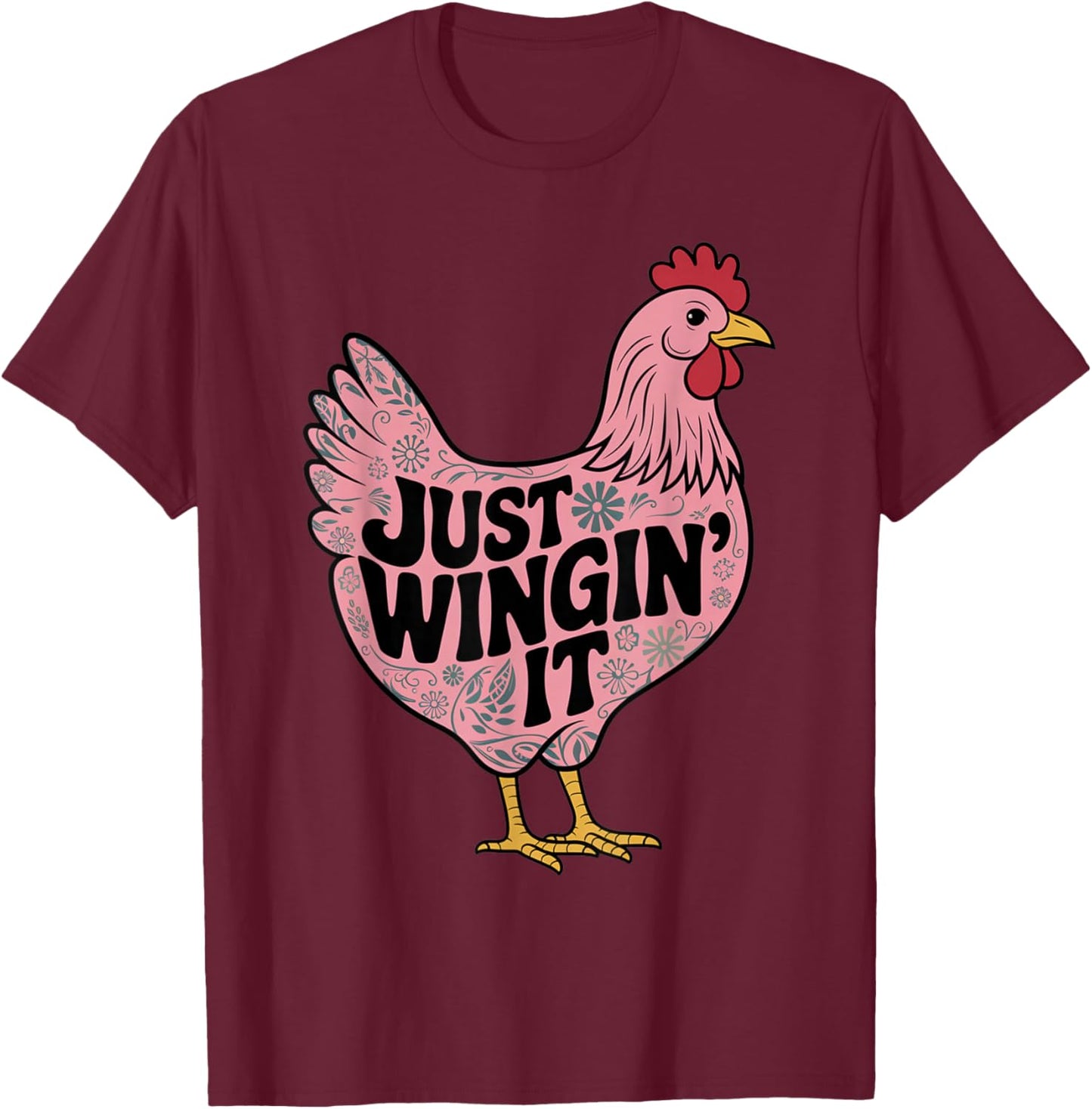Just Wingin' It Chicken Lover T-Shirt - T-Shirt | Maroon