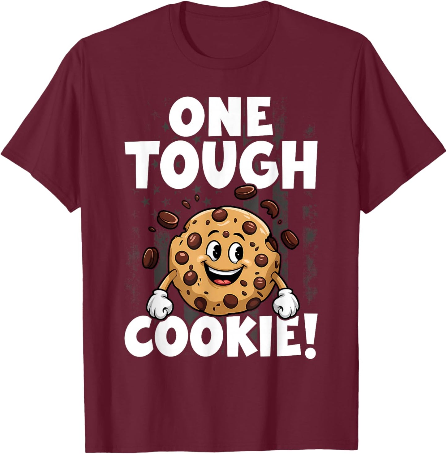 One Tough Cookie! Funny Cookie Lovers Costume, Cookie T-Shirt - T-Shirt | Maroon