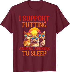 Funny Cat I Support Putting Animals Abusers To Sleep Women T-Shirt - T-Shirt | Maroon