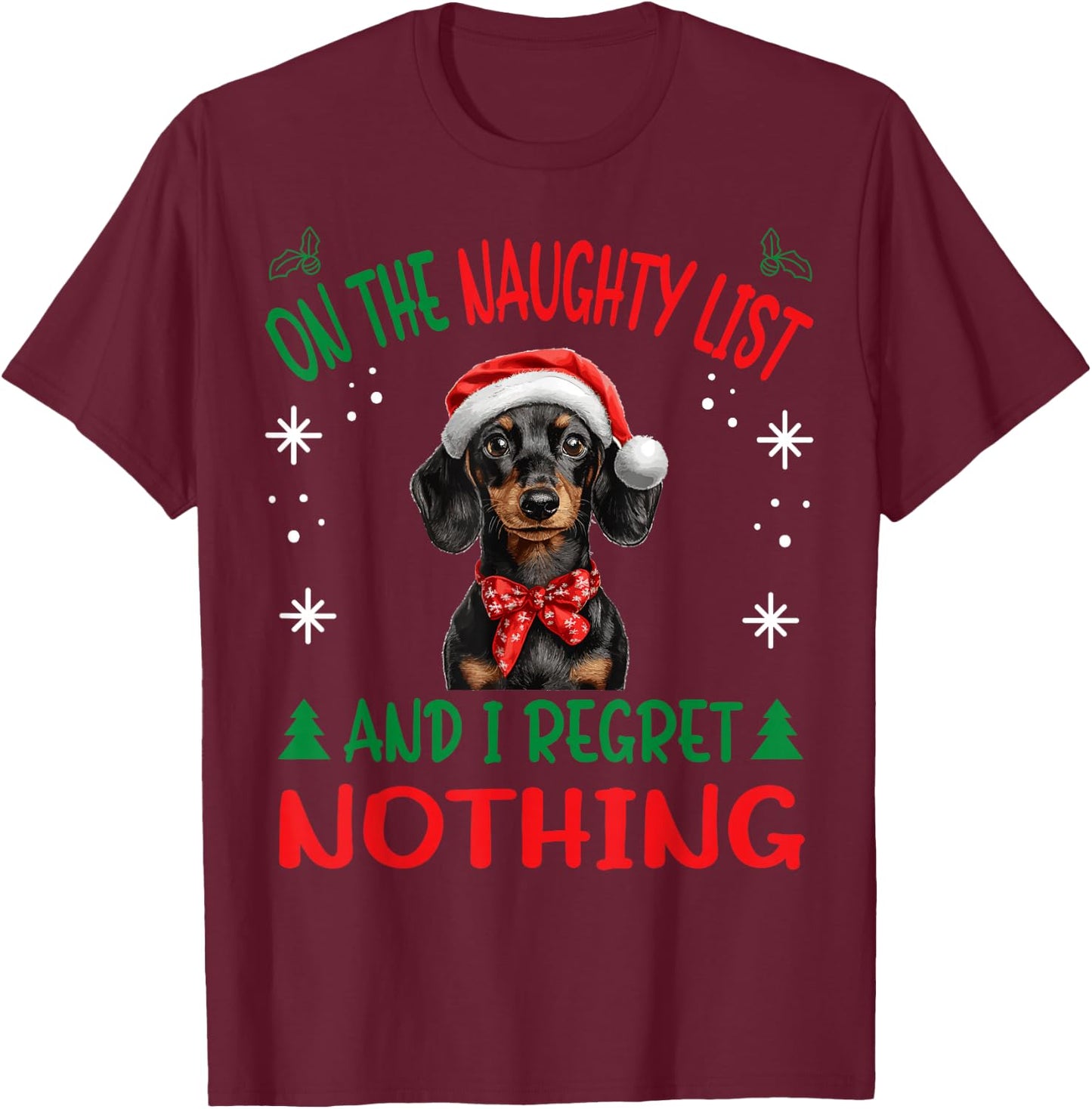 Cute Dachshund Wiener Doxie dog Dog Christmas On The Naughty T-Shirt - T-Shirt | Maroon