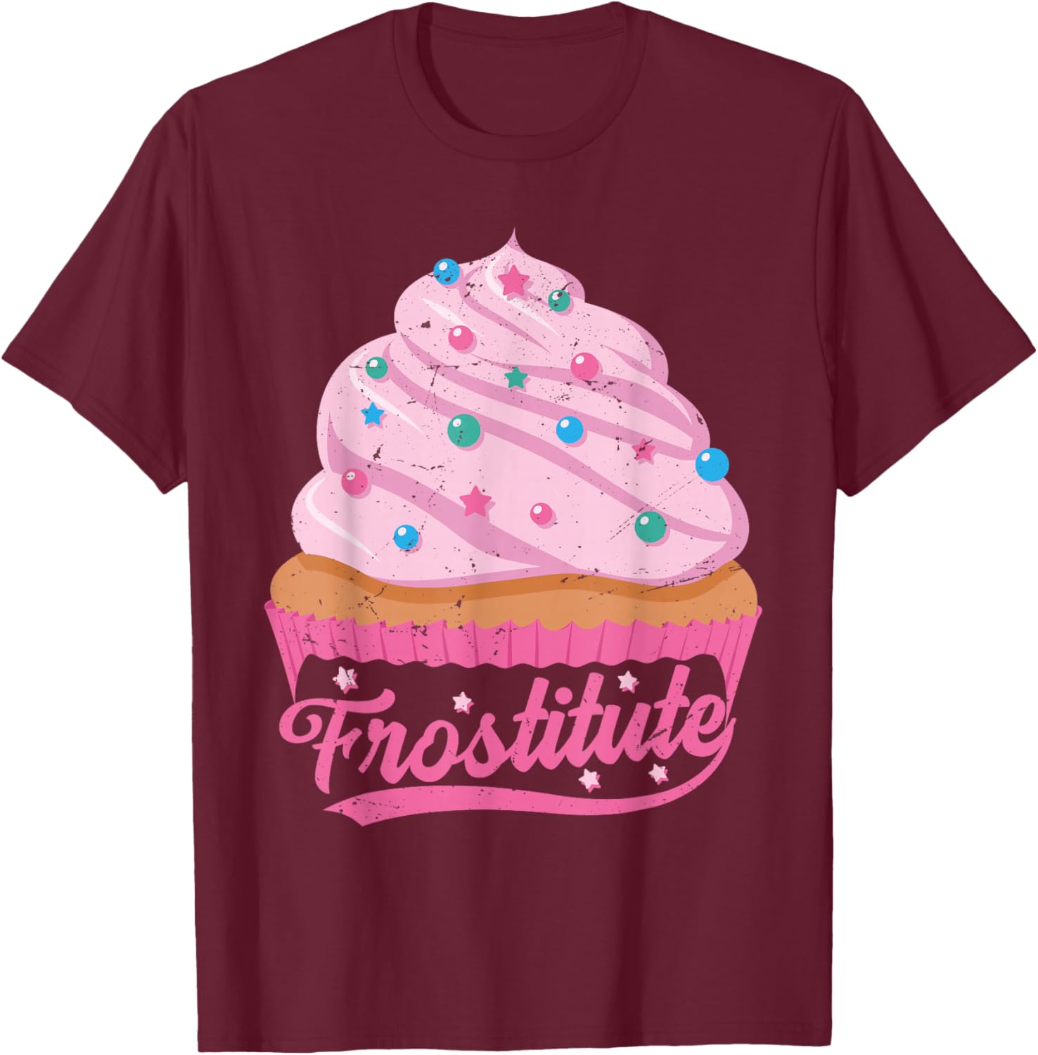 Frostitute - Funny Baker - Sarcastic Baking Wife T-Shirt - T-Shirt | Maroon