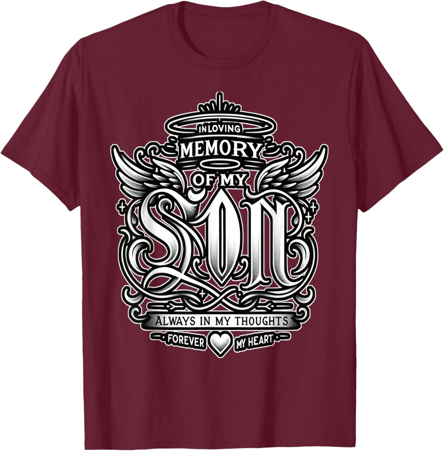 In Loving Memory of My Son T-Shirt - T-Shirt | Maroon