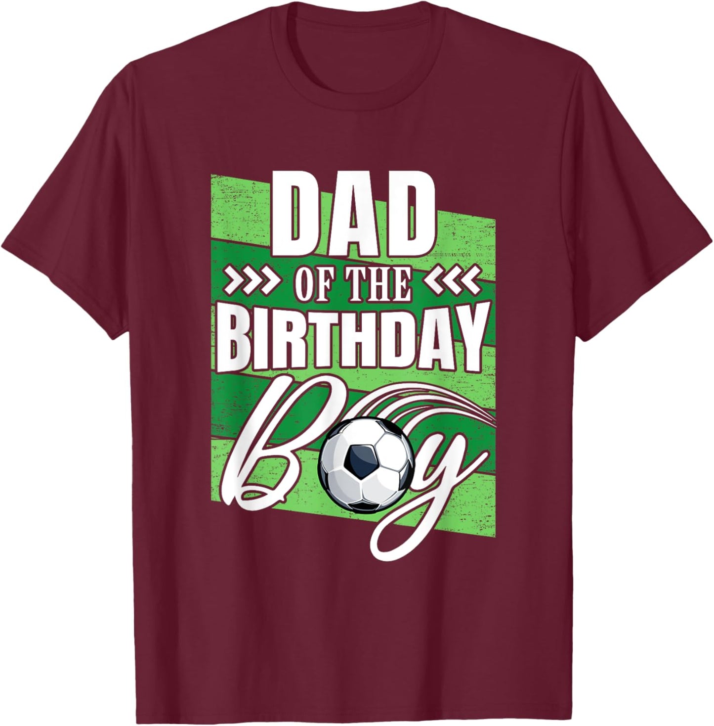 Dad Of The Birthday Boy Soccer Birthday Soccer Player T-Shirt - T-Shirt | Maroon