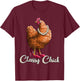 Classy Chick Shirt Funny Chicken Girl Hen Lover Farm Gift T-Shirt - T-Shirt | Maroon