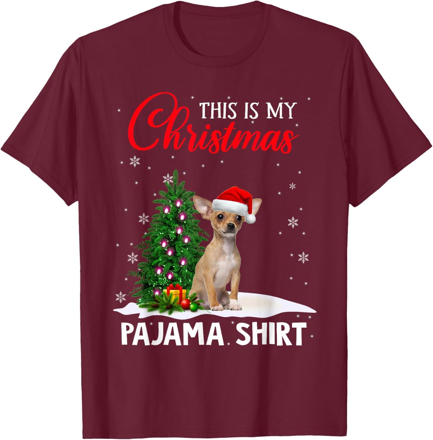 This Is My Christmas Pajama Shirt Chihuahua Christmas Dog T-Shirt - T-Shirt | Maroon