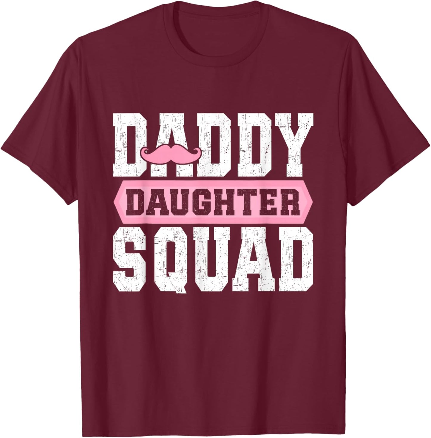 Daddy Daughter Squad Daughters Matching Dad Father Daughter T-Shirt - T-Shirt | Maroon
