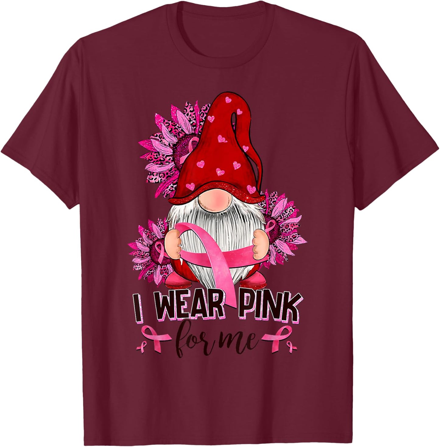 I Wear-Pink For Me Breast Cancer Awareness Gnome Sunflower T-Shirt - T-Shirt | Maroon