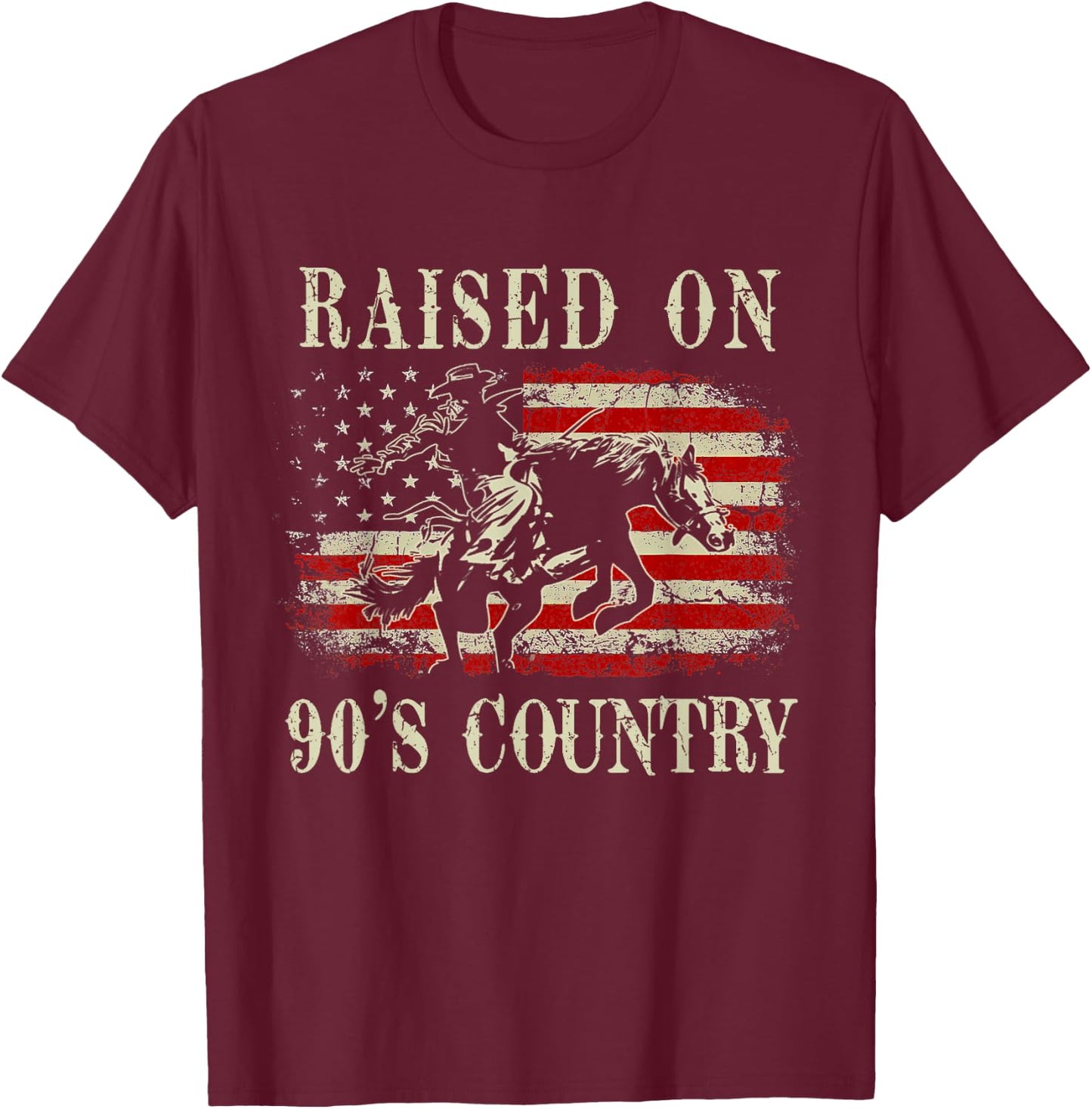 Raised On 90's Country Cowboy Riding Horse Vintage USA Flag T-Shirt - T-Shirt | Maroon