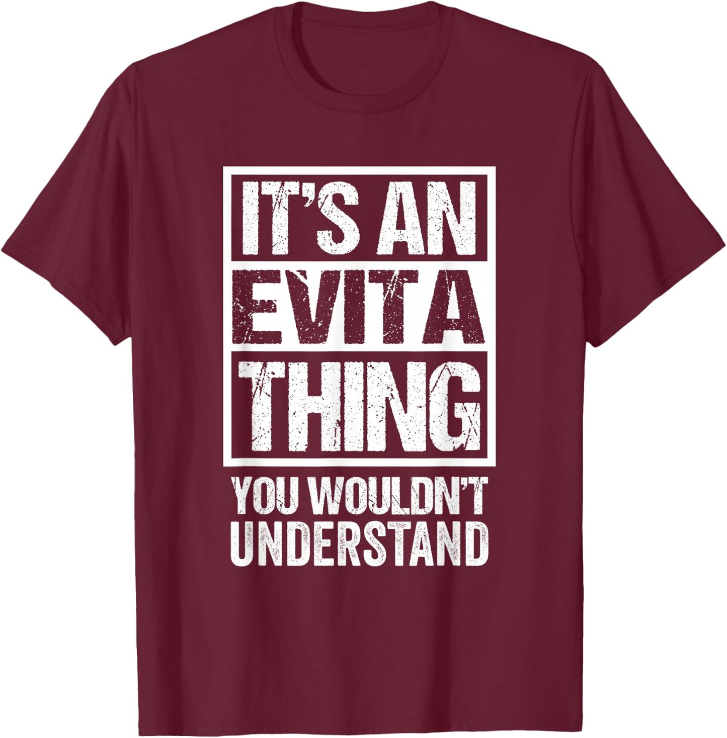 It's An Evita Thing You Wouldn't Understand First Name T-Shirt - T-Shirt | Maroon