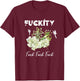 Fuckity Fuck Funny Profanity Swear & Cuss Word Gift T-Shirt - T-Shirt | Maroon