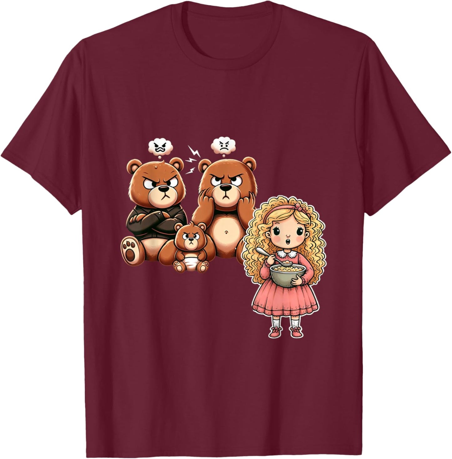 goldilocks and the three bears, annoyed Momma, Papa and Baby T-Shirt - T-Shirt | Maroon