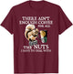 Squirrel There Ain’t Enough Coffee For All The Nuts Have T-Shirt - T-Shirt | Maroon