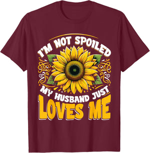 I'm Not Spoiled My Wife Just Loves Me Spoiled Wife T-Shirt - T-Shirt | Maroon