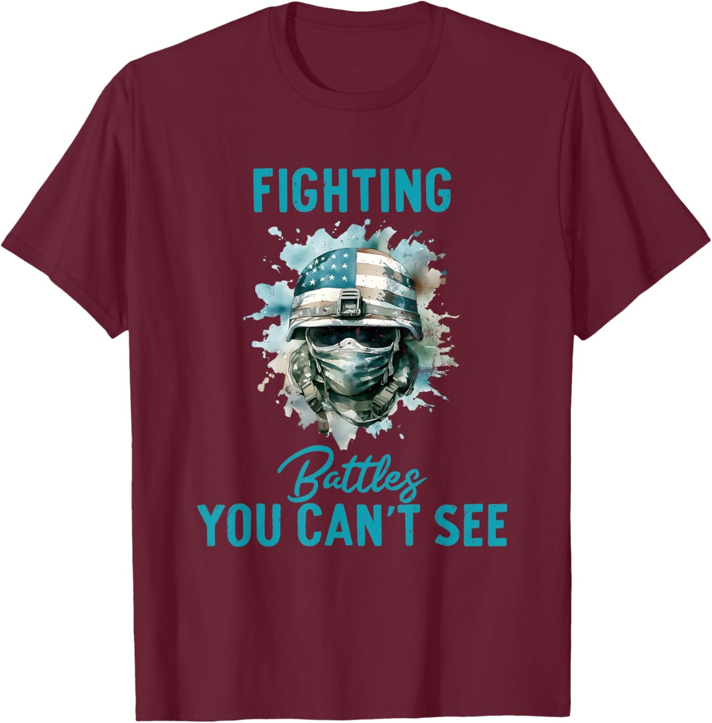 PTSD Awareness Fighting Battles You Can't See T-Shirt - T-Shirt | Maroon