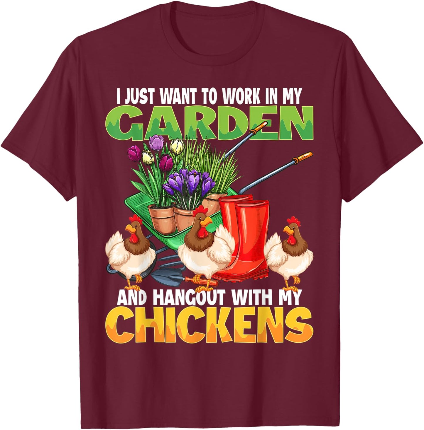 Funny Chicken & Gardening Lover Design For Gardener & Farmer T-Shirt - T-Shirt | Maroon
