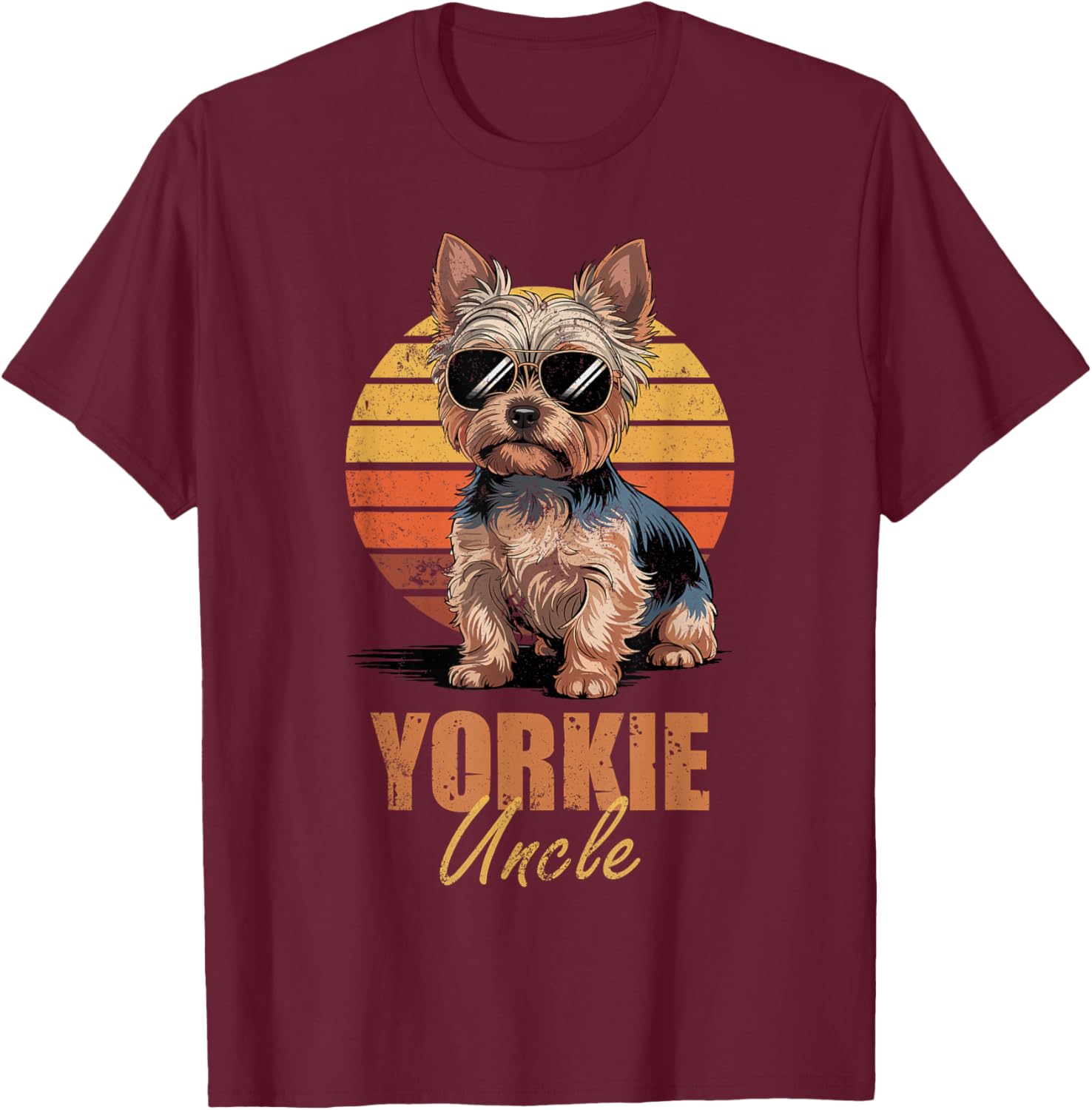 Cool Retro Yorkie Uncle Funny Vintage Dog Lovers T-Shirt - T-Shirt | Maroon