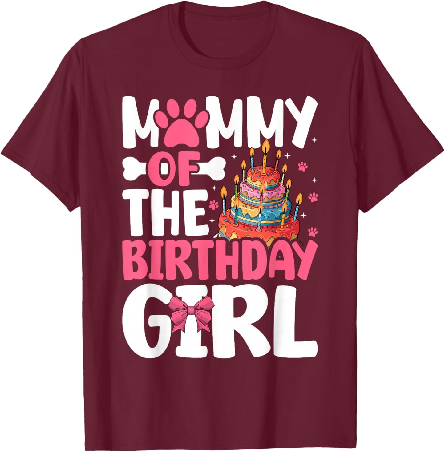 Mommy Of The Birthday Girl Dog Paw Birthday Party T-Shirt - T-Shirt | Maroon