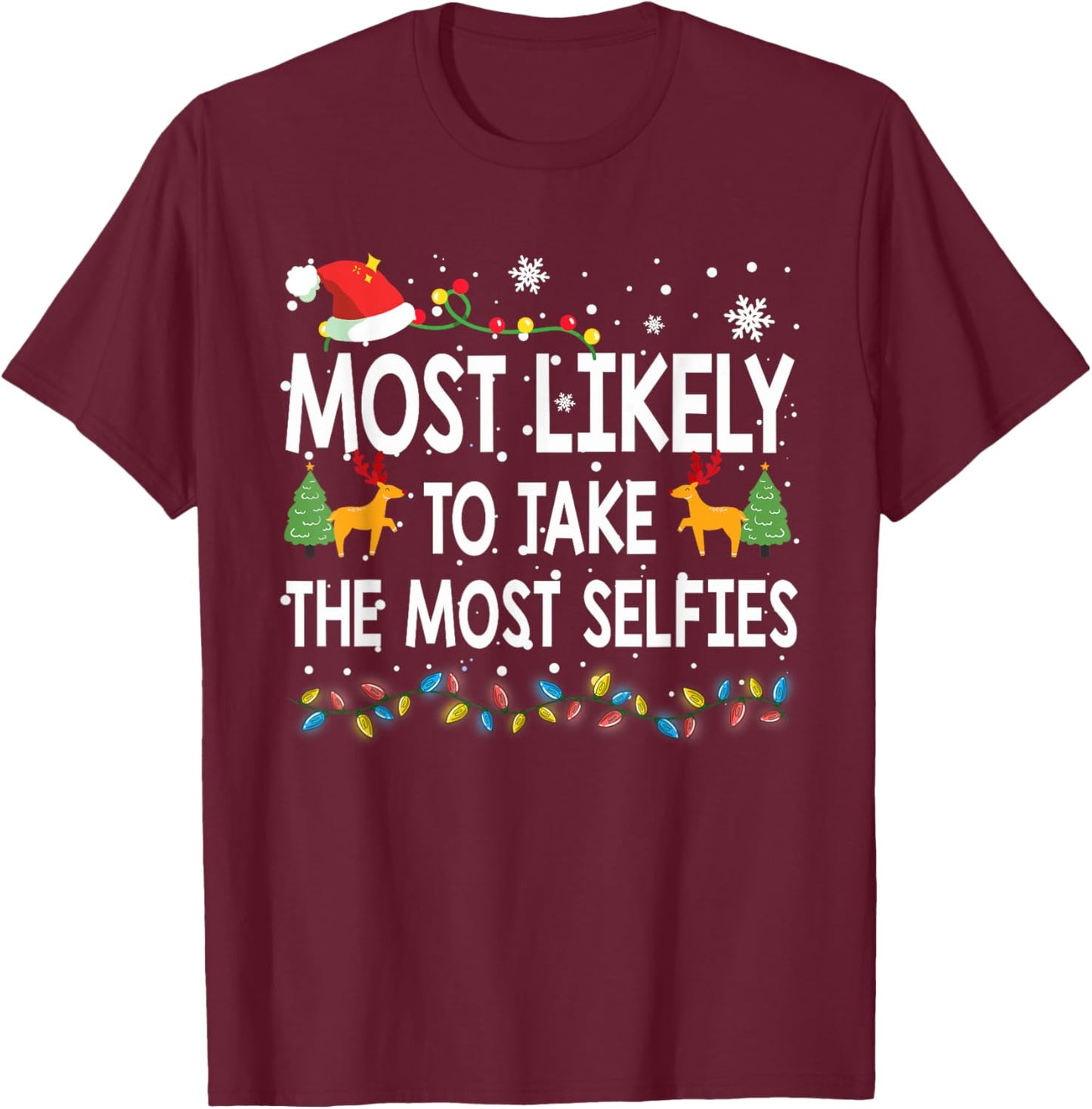 Most Likely To Take The Most Selfies Christmas Family Pajama T-Shirt - T-Shirt | Maroon