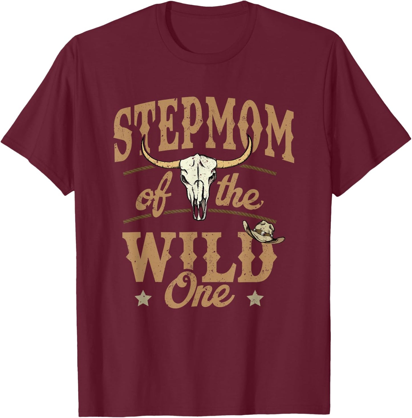 Stepmom of The Wild One Cowboy Western Rodeo Party Matching T-Shirt - T-Shirt | Maroon