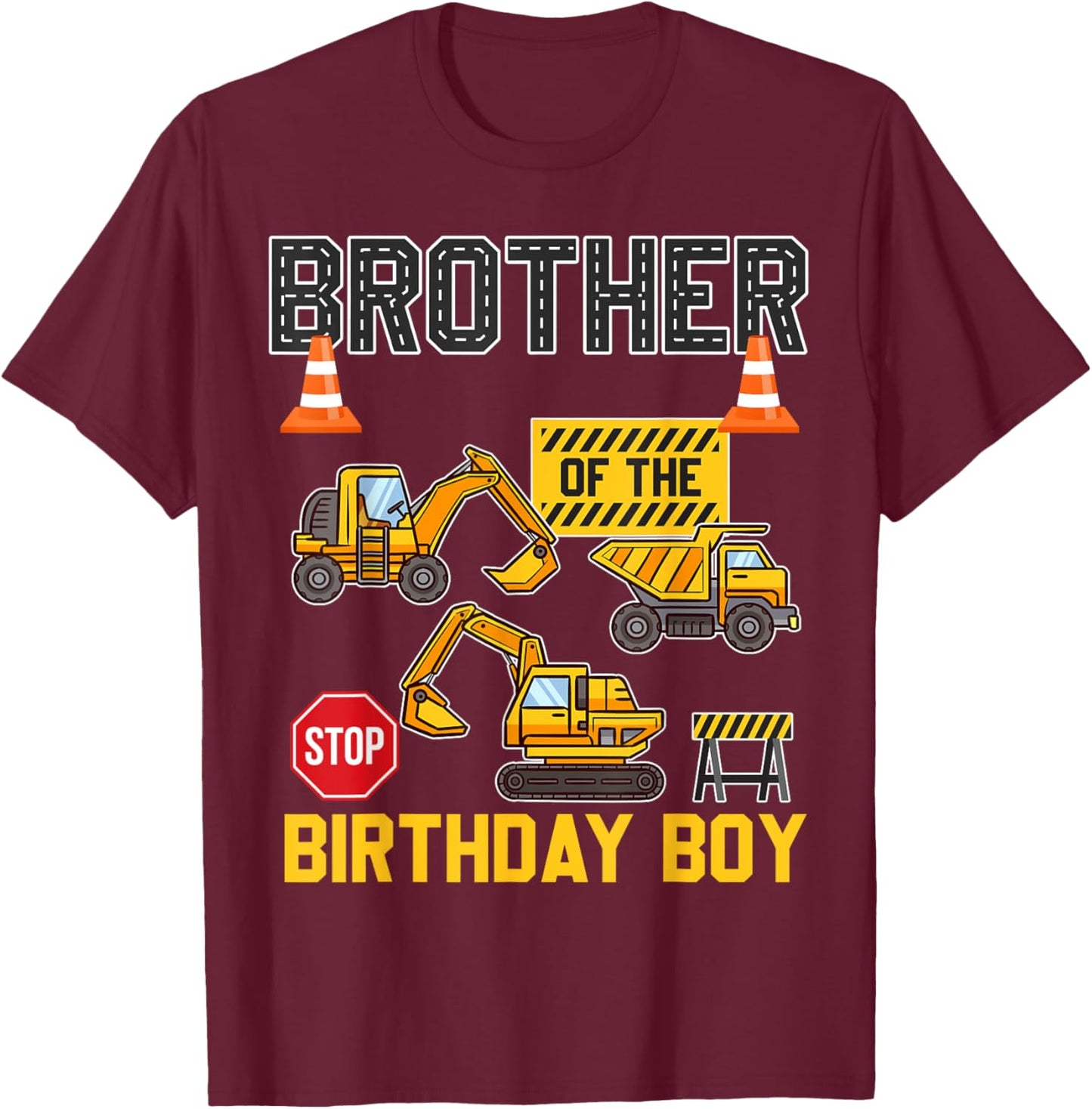 Brother of the Birthday Boy Construction Worker Bday Party T-Shirt - T-Shirt | Maroon