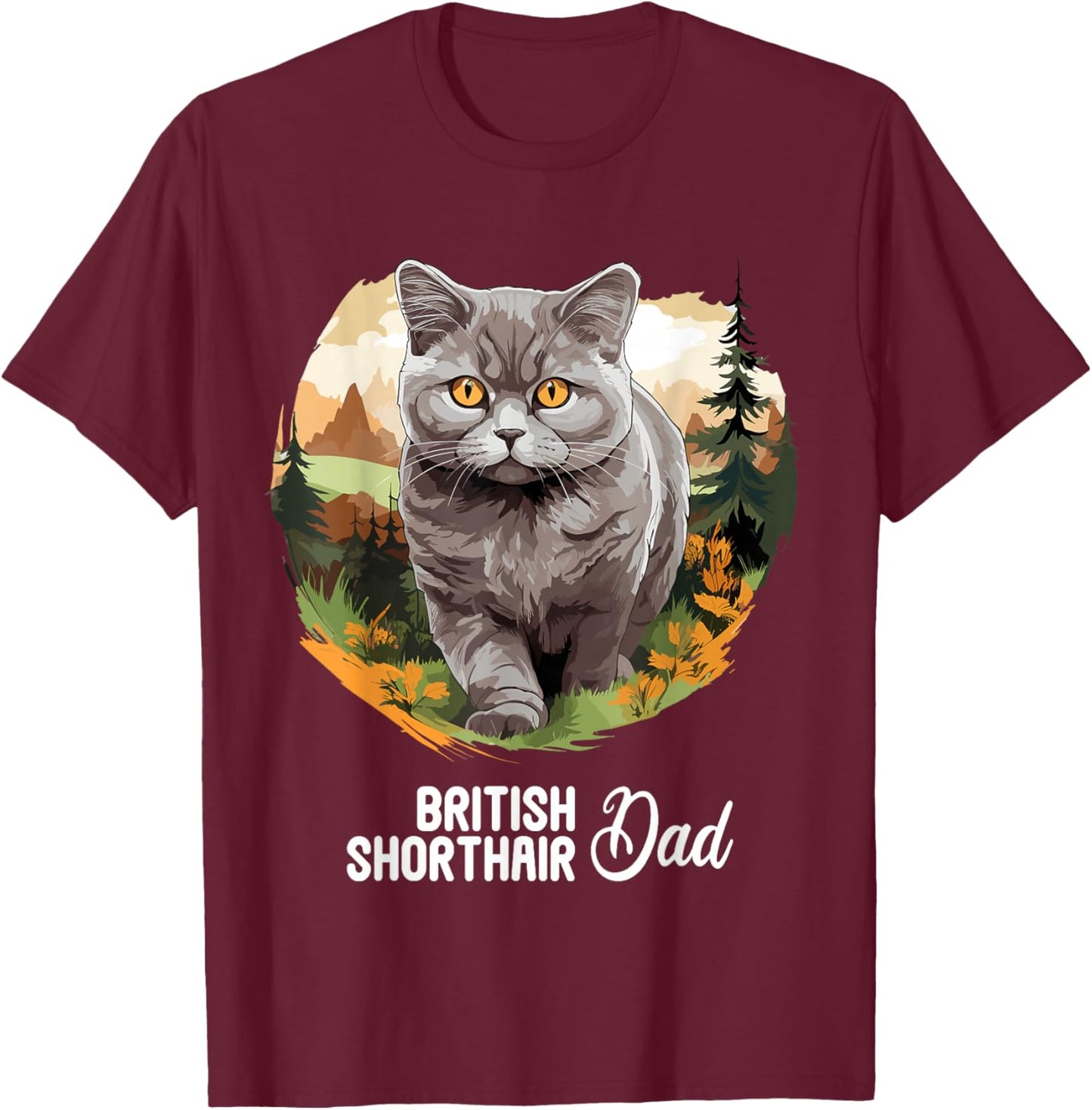 British Shorthair Cats Cat British Shorthair Dad T-Shirt - T-Shirt | Maroon