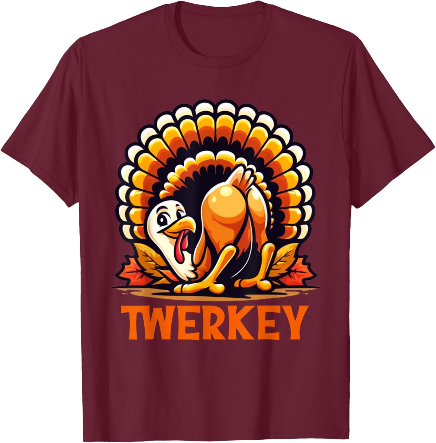 Twerkey Squad Twerking Funny Dancing Turkey Thanksgiving T-Shirt - T-Shirt | Maroon