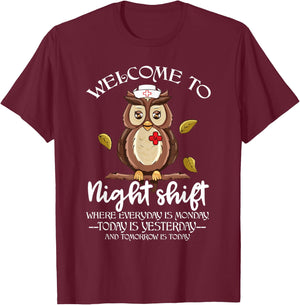 Welcome To Night Shift HLU Nurse Owl Doctor Funny Medical T-Shirt - T-Shirt | Maroon