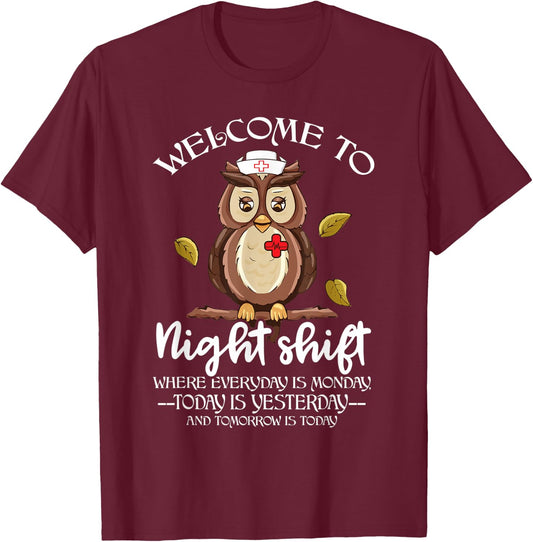 Welcome To Night Shift HLU Nurse Owl Doctor Funny Medical T-Shirt - T-Shirt | Maroon