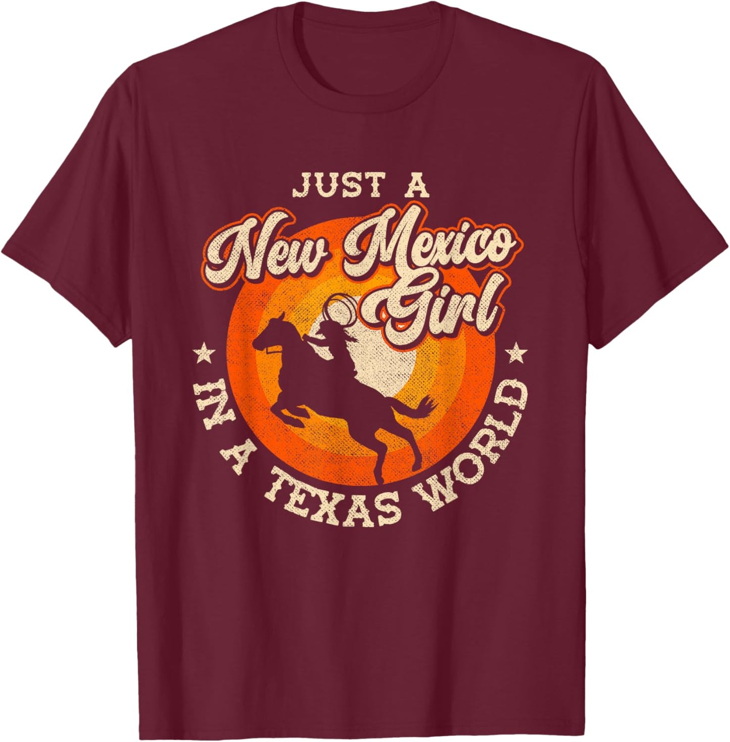 Just A New Mexico Girl In A Texas World Proud New Mexicans T-Shirt - T-Shirt | Maroon