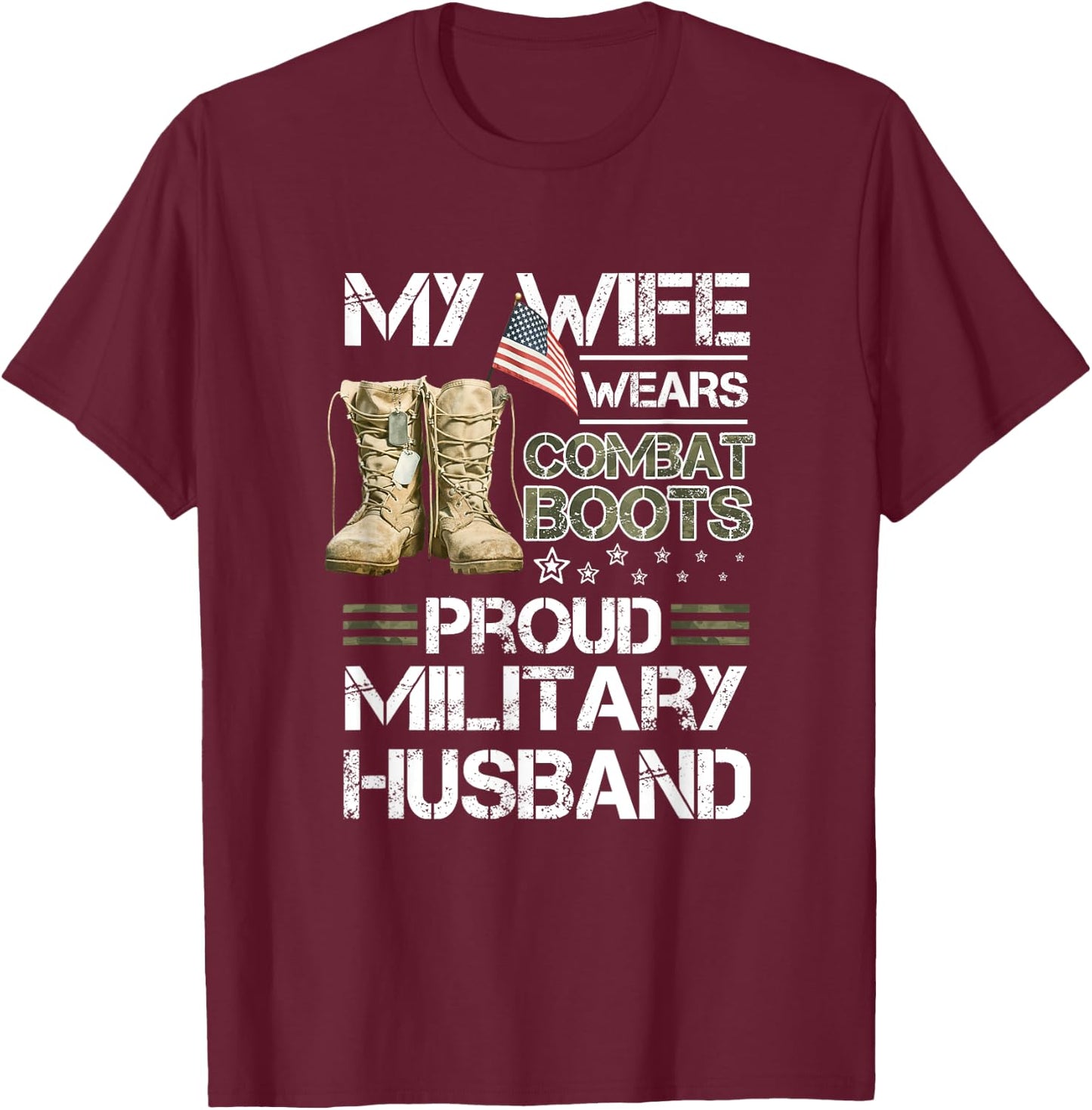 My Wife Wears Combat Boots Proud Military Husband T-Shirt - T-Shirt | Maroon